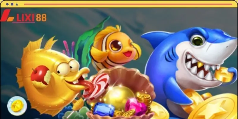 Bắn cá LIXI88 mang đến cơ hội săn thưởng lớn vô vàn